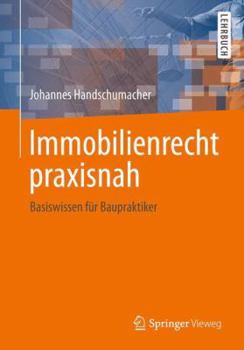 Paperback Immobilienrecht Praxisnah: Basiswissen Für Planer [German] Book