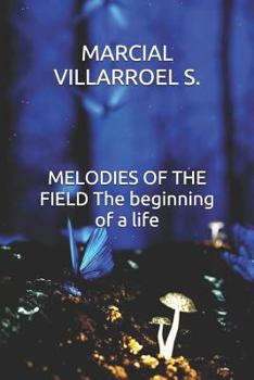 Paperback Melodies of the Field the Beginning of a Life Book