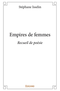 Paperback Empires de femmes: Recueil de poésie [French] Book