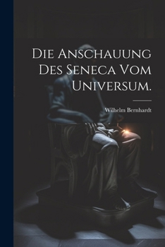 Paperback Die Anschauung des Seneca vom Universum. [German] Book