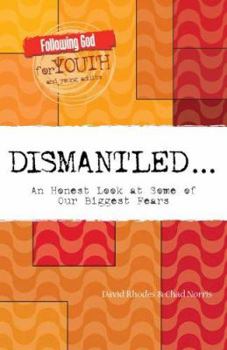 Paperback Dismantled: An Honest Look at Some of Our Biggest Fears Book