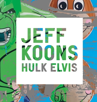 Hardcover Jeff Koons: Hulk Elvis Book