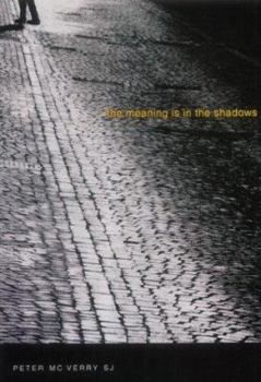 Paperback The Meaning Is in the Shadows Book