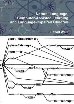 Paperback Natural Language, Computer-Assisted Learning and Language-Impaired Children Book