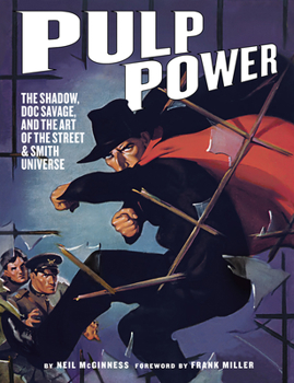 Hardcover Pulp Power: The Shadow, Doc Savage, and the Art of the Street & Smith Universe Book