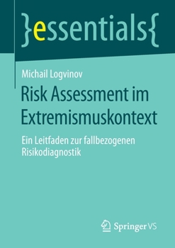 Paperback Risk Assessment Im Extremismuskontext: Ein Leitfaden Zur Fallbezogenen Risikodiagnostik [German] Book