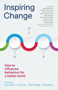 Paperback Inspiring Change: How to Influence Behaviour for a Better World Book