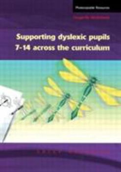 Paperback Supporting Dyslexic Pupils Across the Curriculum: Dragonfly Worksheets for Pupils 7-14 Book