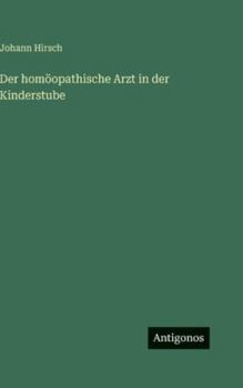 Hardcover Der homöopathische Arzt in der Kinderstube [German] Book