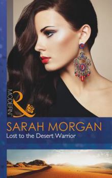 Lost to the Desert Warrior - Book #3 of the Private Lives of Public Playboys