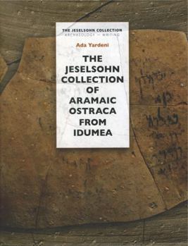 The Jeselsohn Collection of Aramaic Ostraca from Idumea