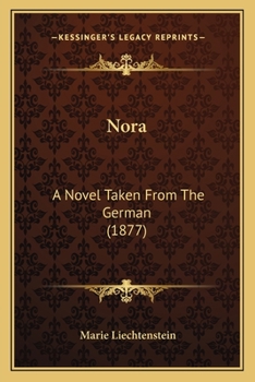 Paperback Nora: A Novel Taken From The German (1877) Book