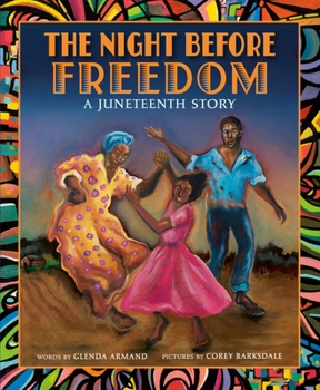 Hardcover The Night Before Freedom: A Juneteenth Story Book