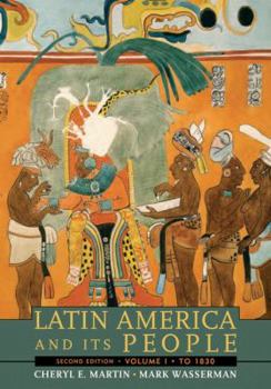 Paperback Latin America and Its People, Volume 1: To 1830 Book