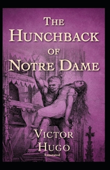 Paperback The Hunchback of Notre Dame Annotated Book