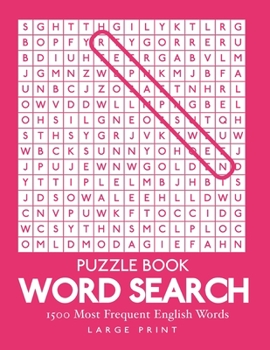 Paperback Word Search: 1500 Most Frequent English Words: Large Print Puzzle Book 8.5" x 11" 100 Puzzles 1 Per Page With Solutions Book