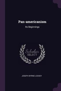 Paperback Pan-americanism: Its Beginnings Book