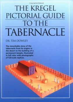 The Tabernacle Model: The Illustrated Story of the Jewish Tabernacle (Essential Bible Reference) - Book  of the Kregel Pictorial Guides