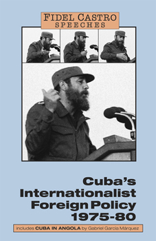 Paperback Cuba's Internationalist Foreign Policy: Speeches, Vol. 1, 1975-80 Book