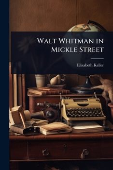 Paperback Walt Whitman in Mickle Street Book