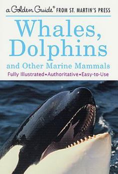 Paperback Whales, Dolphins, and Other Marine Mammals: A Fully Illustrated, Authoritative and Easy-To-Use Guide Book