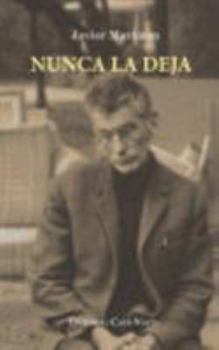 Paperback Nunca la deja: Dos piezas teatrales [Spanish] Book