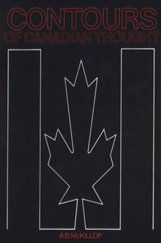 Paperback Contours of Canadian Thought Book