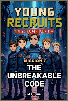 Paperback Book 7: The Unbreakable Code: Decoding the Enemy's Master Plan (Young Recruits: Mission Ready) Book