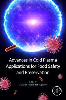 Paperback Advances in Cold Plasma Applications for Food Safety and Preservation Book