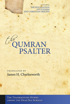 Hardcover The Qumran Psalter: The Thanksgiving Hymns among the Dead Sea Scrolls Book