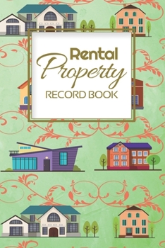 Rental Property Record Book: Rental Property Landlord Income Maintenance Management Tracker Record Book