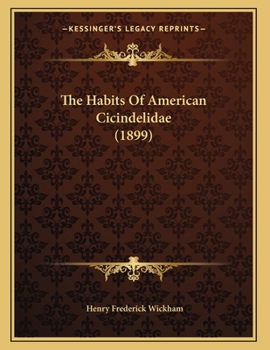 Paperback The Habits Of American Cicindelidae (1899) Book