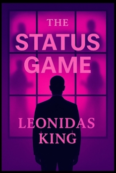 Paperback The Status Game: 12 Hidden Algorithms That Run Human Society Book