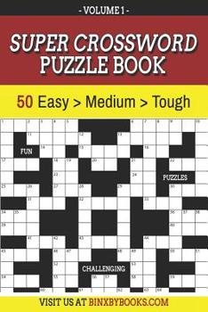 Paperback Super Crossword Puzzle Book Volume 1: 50 Easy to Hard Puzzles for Adults Book