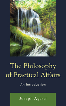 Hardcover The Philosophy of Practical Affairs: An Introduction Book