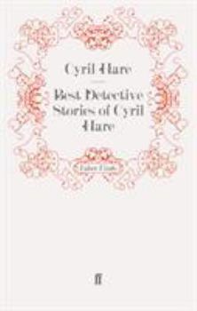 Best detective stories of Cyril Hare [pseud.] - Book  of the Francis Pettigrew