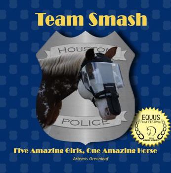 Paperback Team Smash: Five Amazing Girls, One Amazing Horse Book