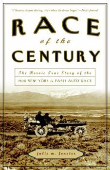 Paperback Race of the Century: The Heroic True Story of the 1908 New York to Paris Auto Race Book