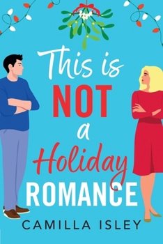 Paperback This Is Not a Holiday Romance [Large Print] Book