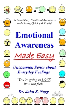 Paperback Emotional Awareness Made Easy: Uncommon Sense about Everyday Feelings Book
