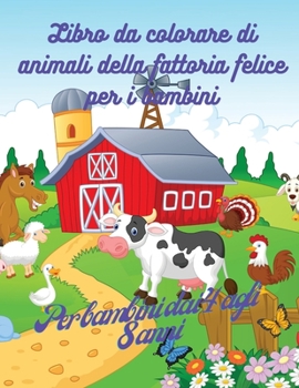 Paperback Libro da colorare con gli animali della fattoria per bambini: Libro di disegni adorabili degli animali della fattoria, 50 disegni adorabili degli anim [Italian] Book