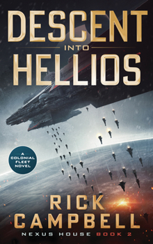 Paperback Descent Into Hellios: A Colonial Fleet Novel Book