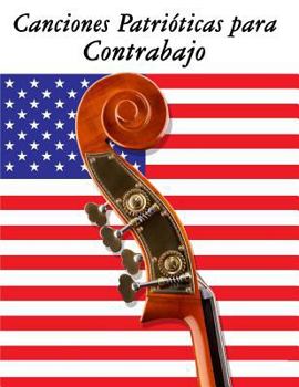 Paperback Canciones Patrióticas para Contrabajo: 10 Canciones de Estados Unidos [Spanish] Book