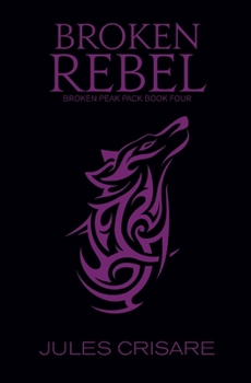 Paperback Broken Rebel: A Silver Sentinel Wolf Shifter Romance Book
