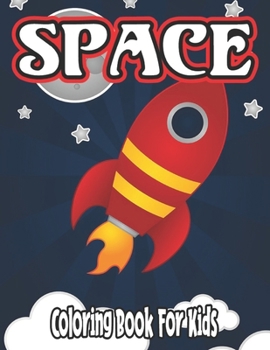 Paperback Space Coloring Book for Kids: coloring book for kids ages 4-8 Book