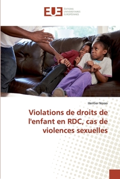 Paperback Violations de droits de l'enfant en RDC, cas de violences sexuelles [French] Book