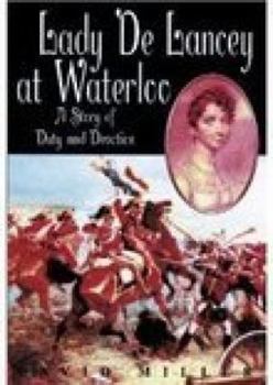 Hardcover Lady de Lancy at Waterloo: A Story of Duty and Devotion Book