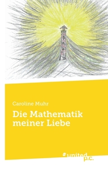 Die Mathematik meiner Liebe (German Edition)