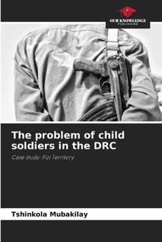 Paperback The problem of child soldiers in the DRC Book