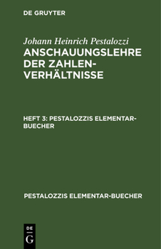Johann Heinrich Pestalozzi: Anschauungslehre Der Zahlenverhältnisse. Heft 3